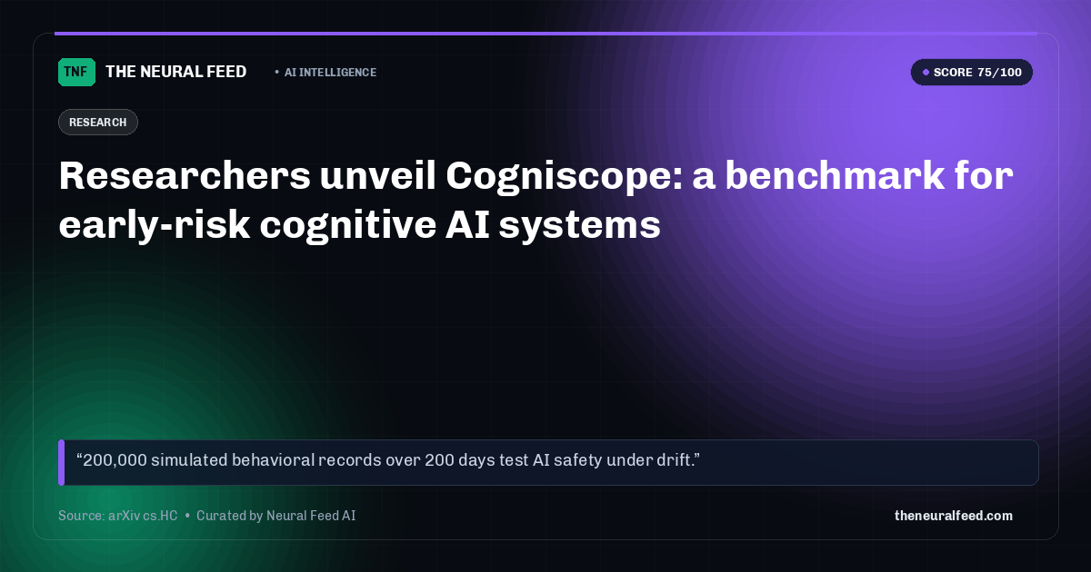 Researchers unveil Cogniscope: a benchmark for early-risk cognitive AI systems
