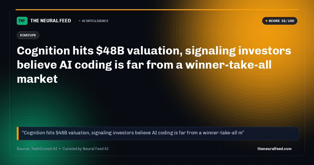 Cognition hits $48B valuation, signaling investors believe AI coding is far from a winner-take-all market