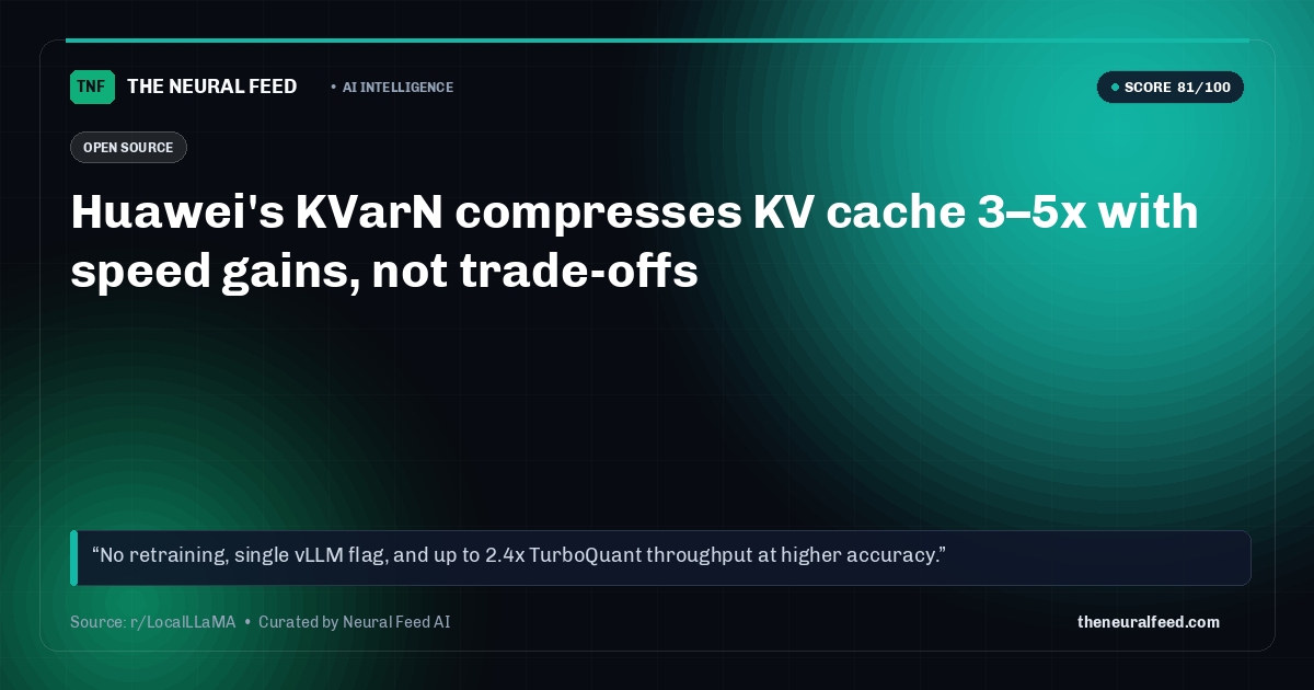 Huawei's KVarN compresses KV cache 3–5x with speed gains, not trade-offs