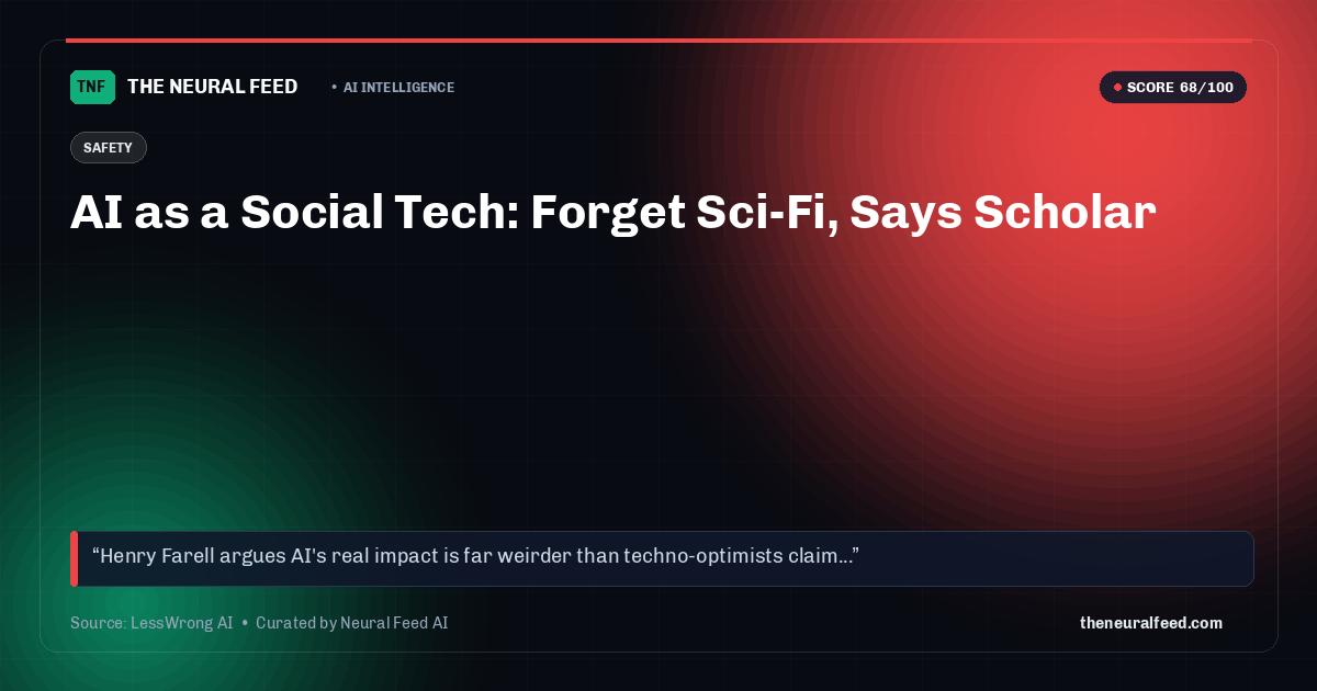 AI as a Social Tech: Forget Sci-Fi, Says Scholar