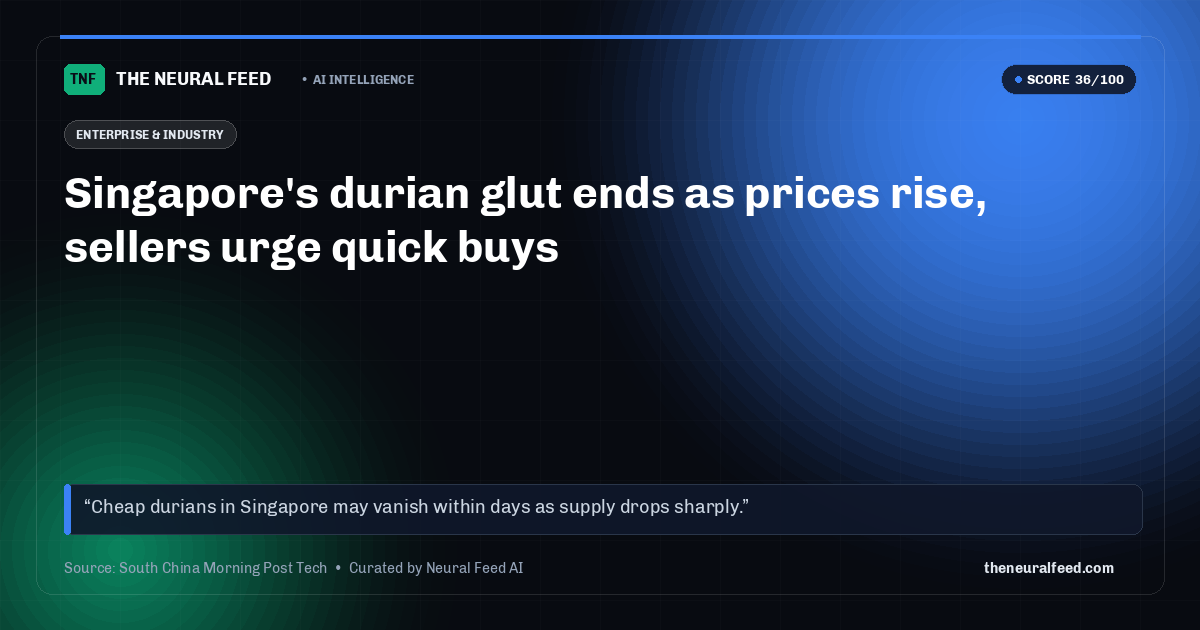 Singapore's durian glut ends as prices rise, sellers urge quick buys