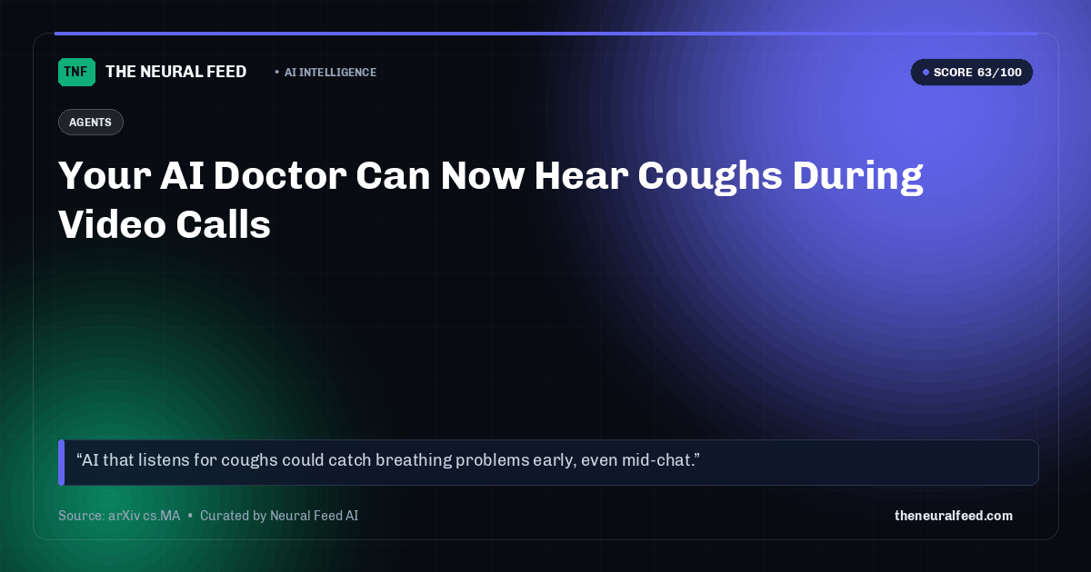 Your AI Doctor Can Now Hear Coughs During Video Calls
