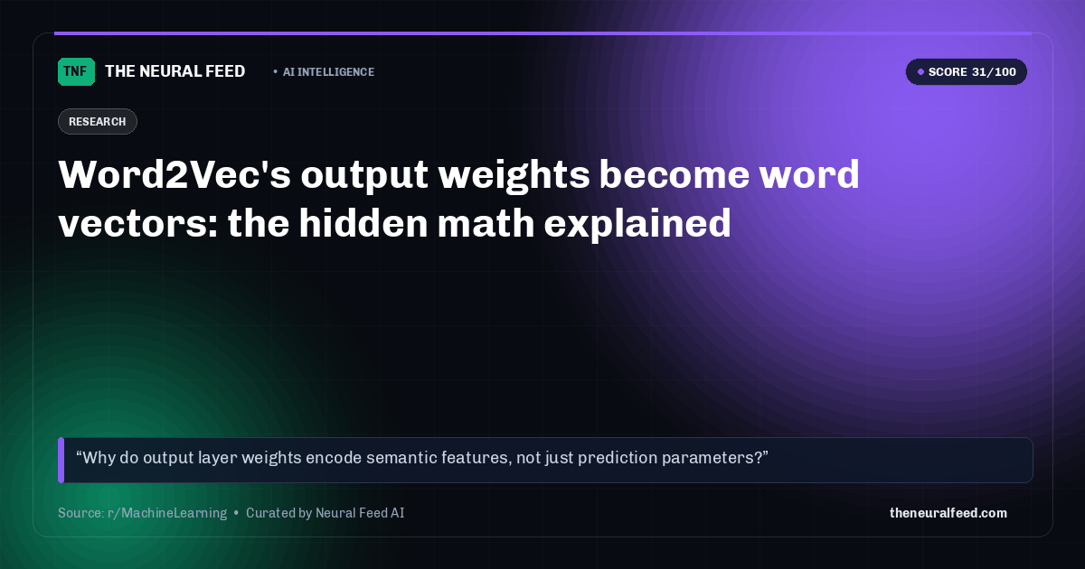 Word2Vec's output weights become word vectors: the hidden math explained