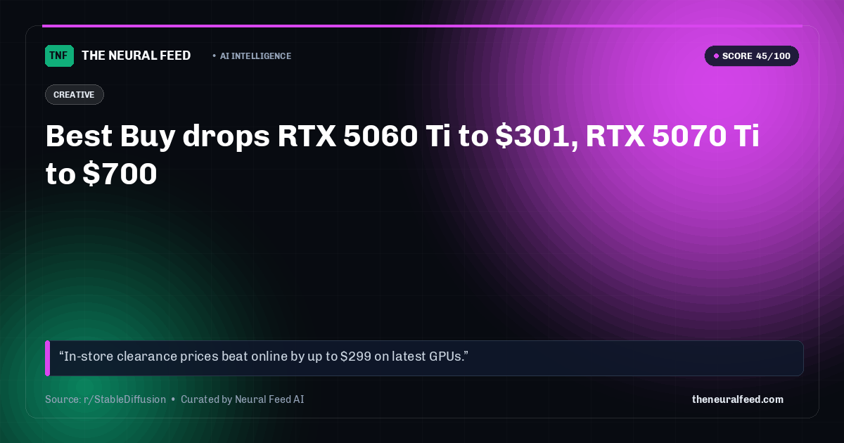 Best Buy drops RTX 5060 Ti to $301, RTX 5070 Ti to $700