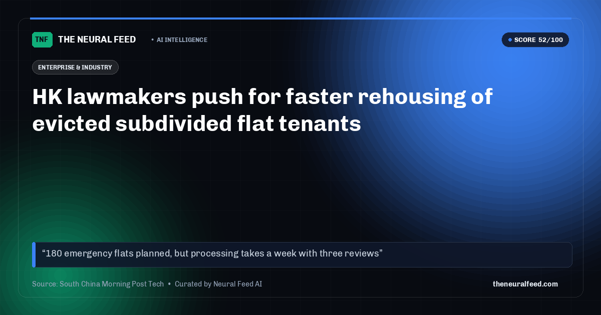 HK lawmakers push for faster rehousing of evicted subdivided flat tenants