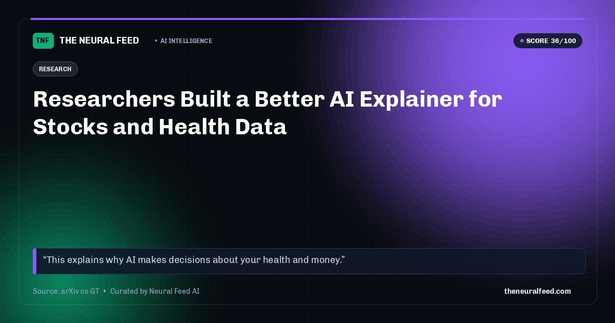 Researchers Built a Better AI Explainer for Stocks and Health Data