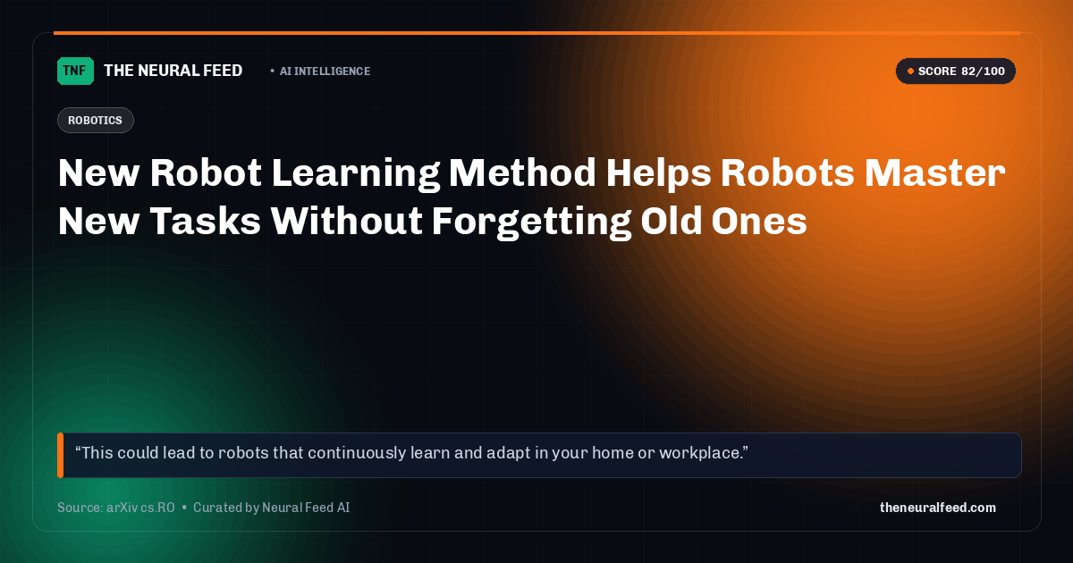 New Robot Learning Method Helps Robots Master New Tasks Without Forgetting Old Ones