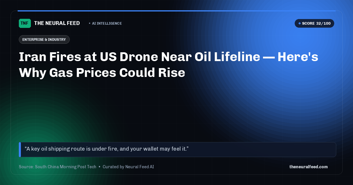Iran Fires at US Drone Near Oil Lifeline — Here's Why Gas Prices Could Rise