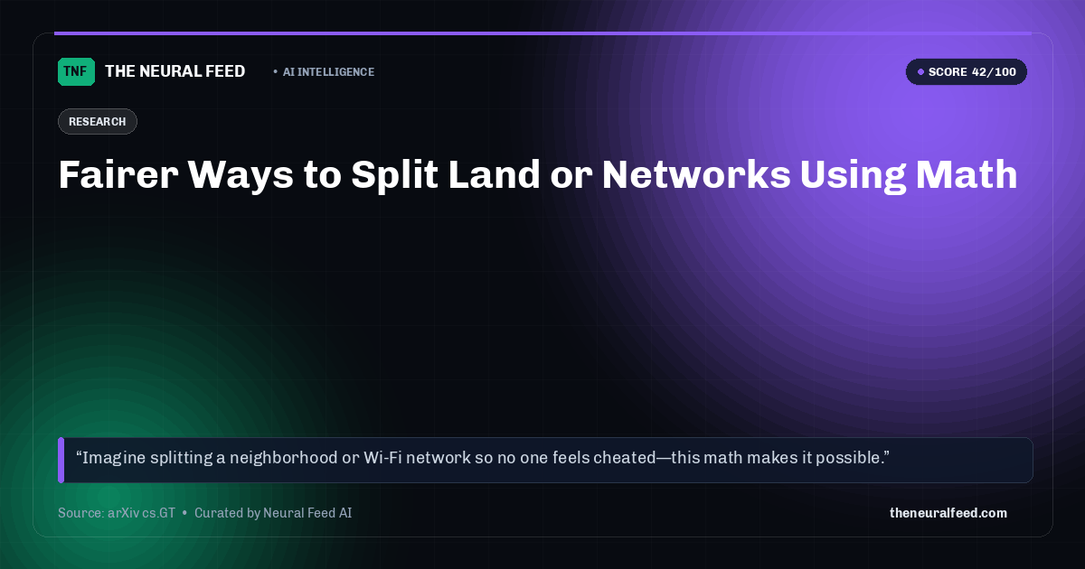 Fairer Ways to Split Land or Networks Using Math