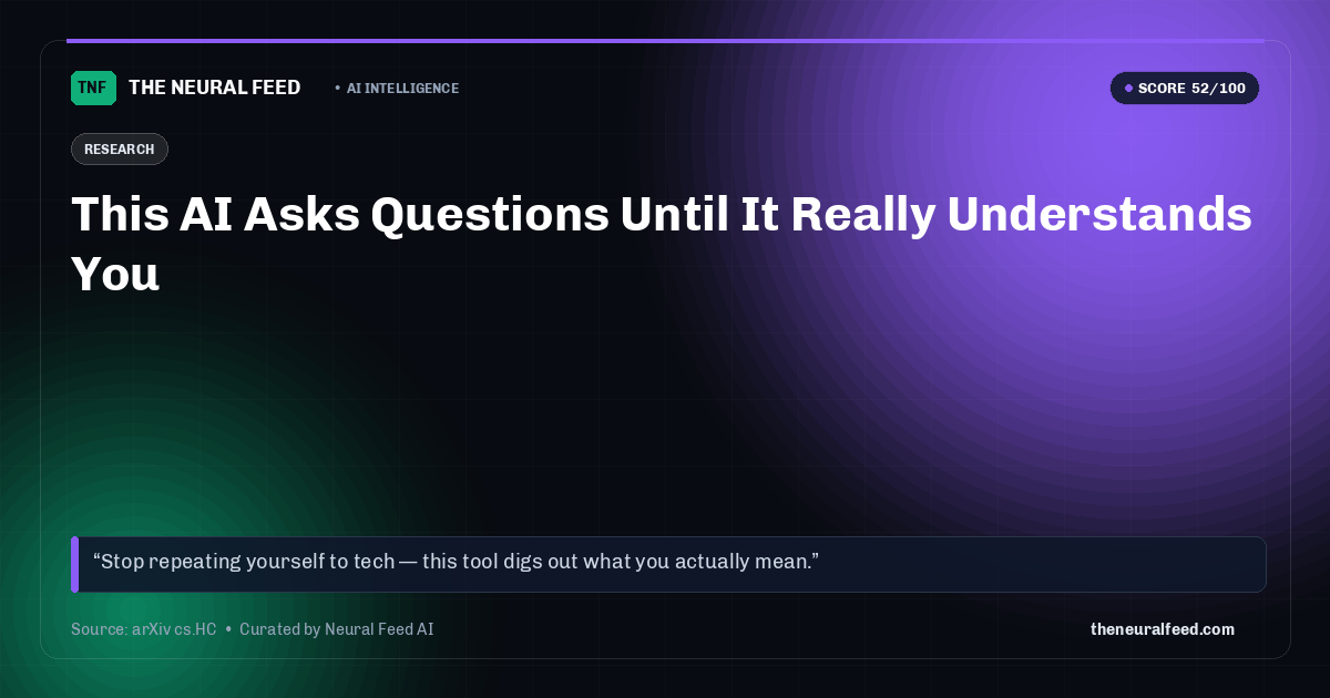 This AI Asks Questions Until It Really Understands You