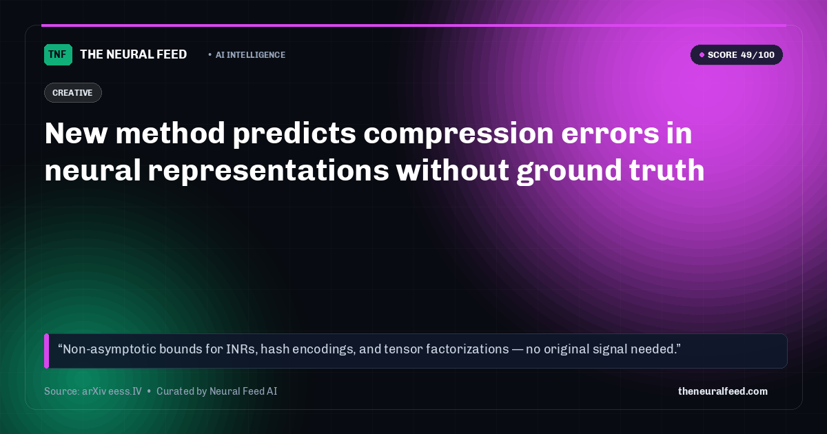 New method predicts compression errors in neural representations without ground truth