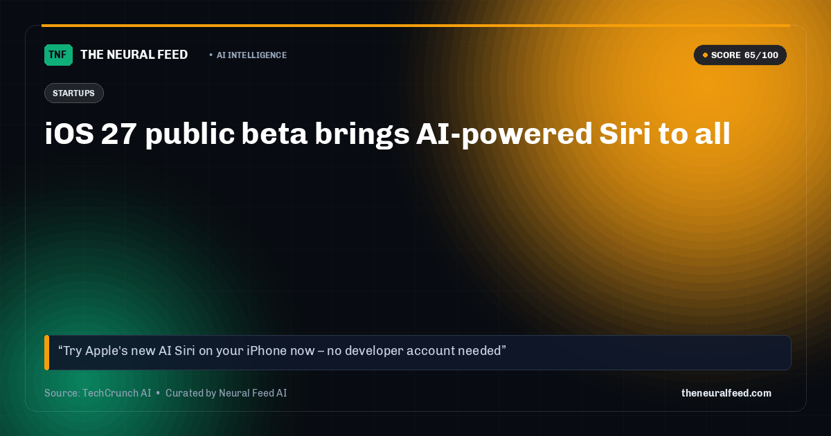 iOS 27 public beta brings AI-powered Siri to all
