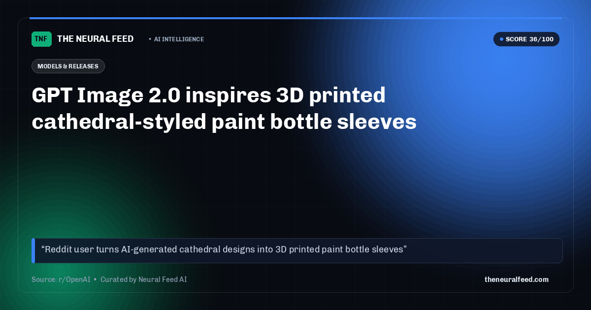 GPT Image 2.0 inspires 3D printed cathedral-styled paint bottle sleeves