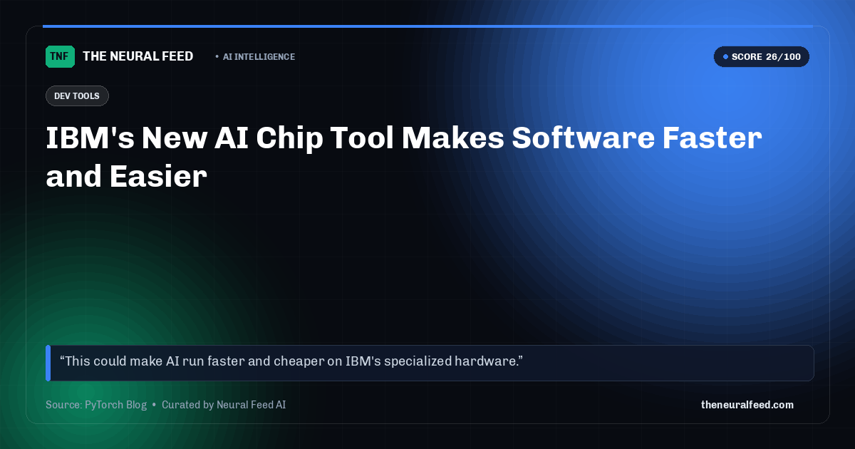 IBM's New AI Chip Tool Makes Software Faster and Easier