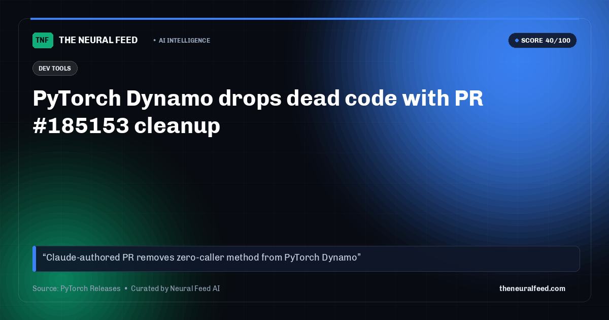 PyTorch Dynamo drops dead code with PR #185153 cleanup