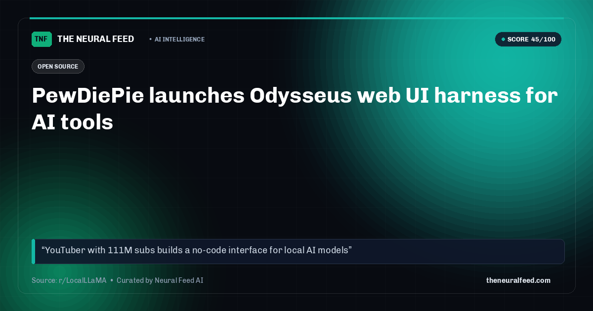 PewDiePie launches Odysseus web UI harness for AI tools