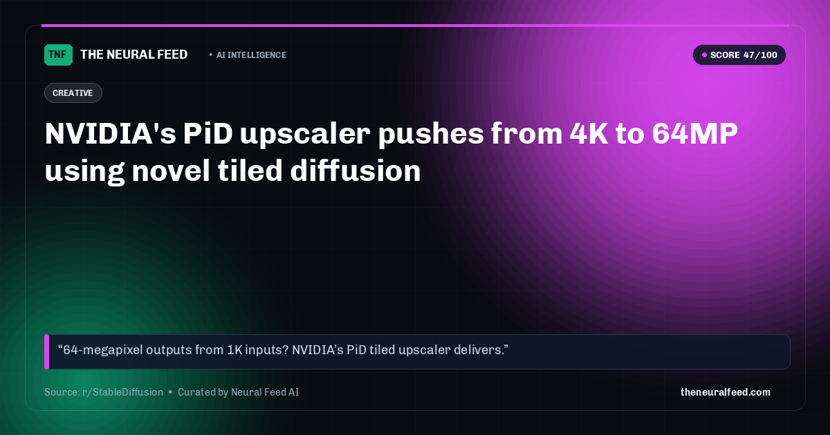 NVIDIA's PiD upscaler pushes from 4K to 64MP using novel tiled diffusion