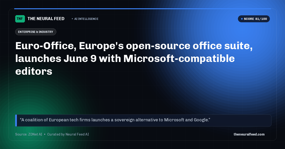 Euro-Office, Europe's open-source office suite, launches June 9 with Microsoft-compatible editors