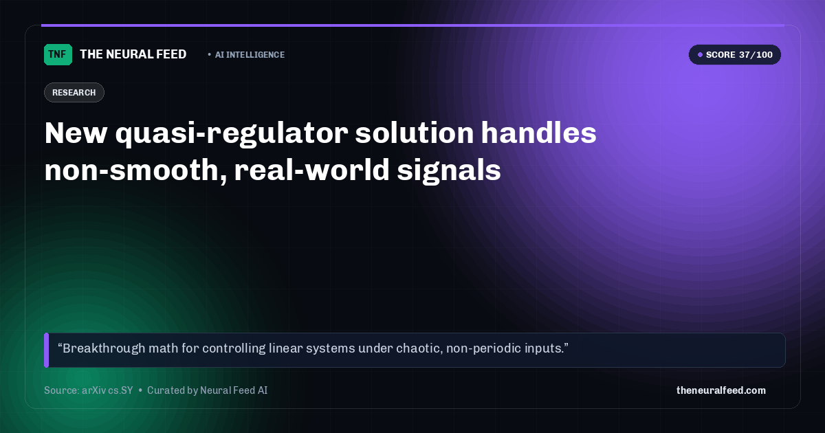New quasi-regulator solution handles non-smooth, real-world signals