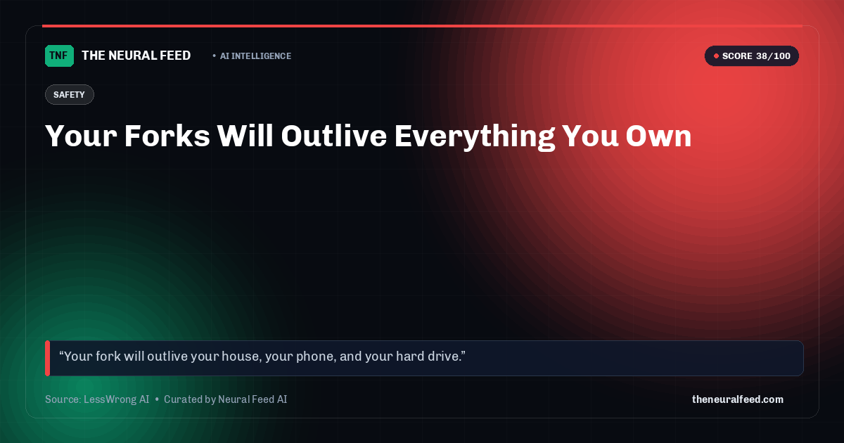 Your Forks Will Outlive Everything You Own