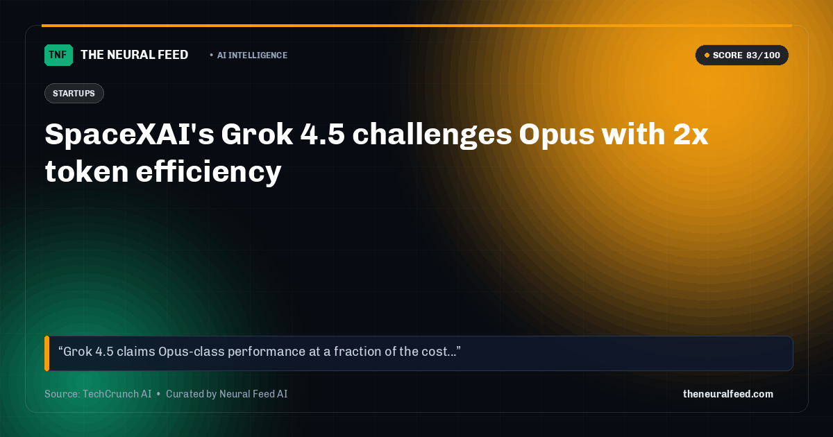 SpaceXAI's Grok 4.5 challenges Opus with 2x token efficiency