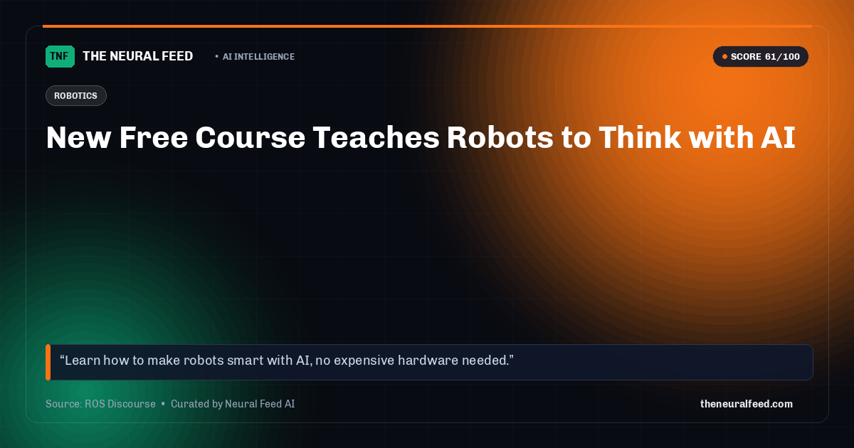 New Free Course Teaches Robots to Think with AI