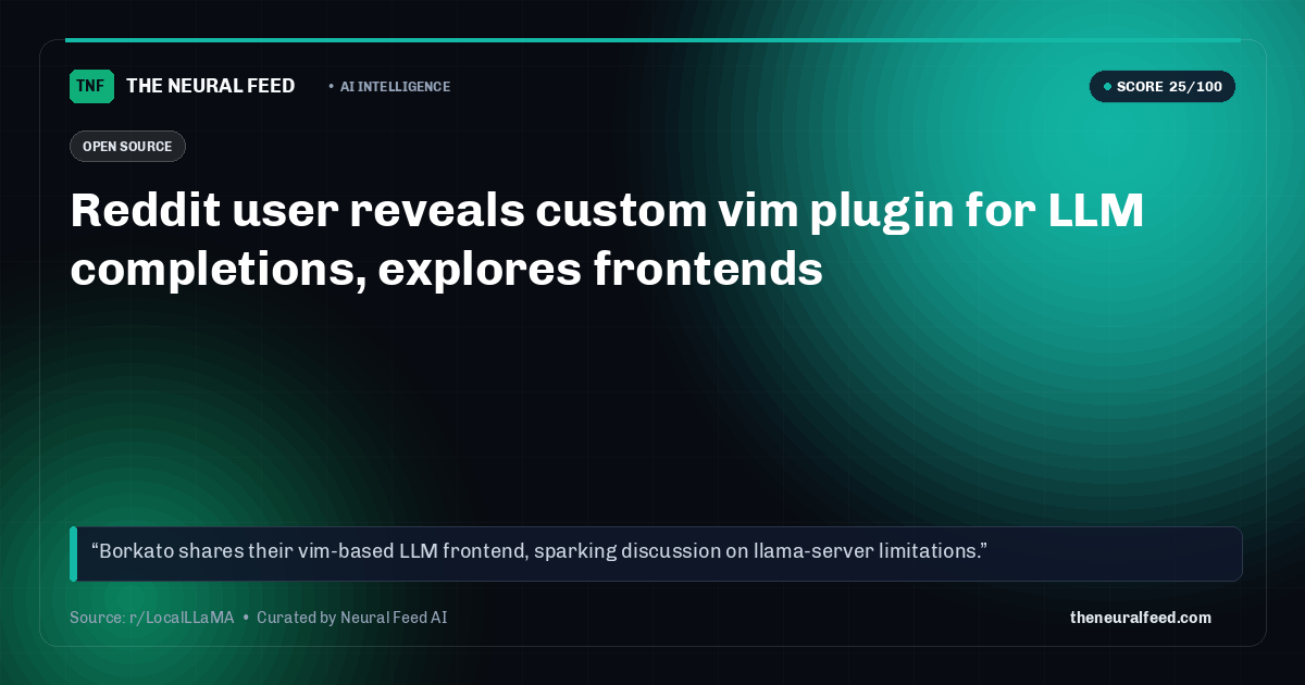 Reddit user reveals custom vim plugin for LLM completions, explores frontends