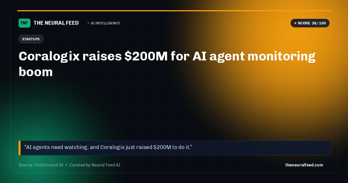 Coralogix raises $200M for AI agent monitoring boom