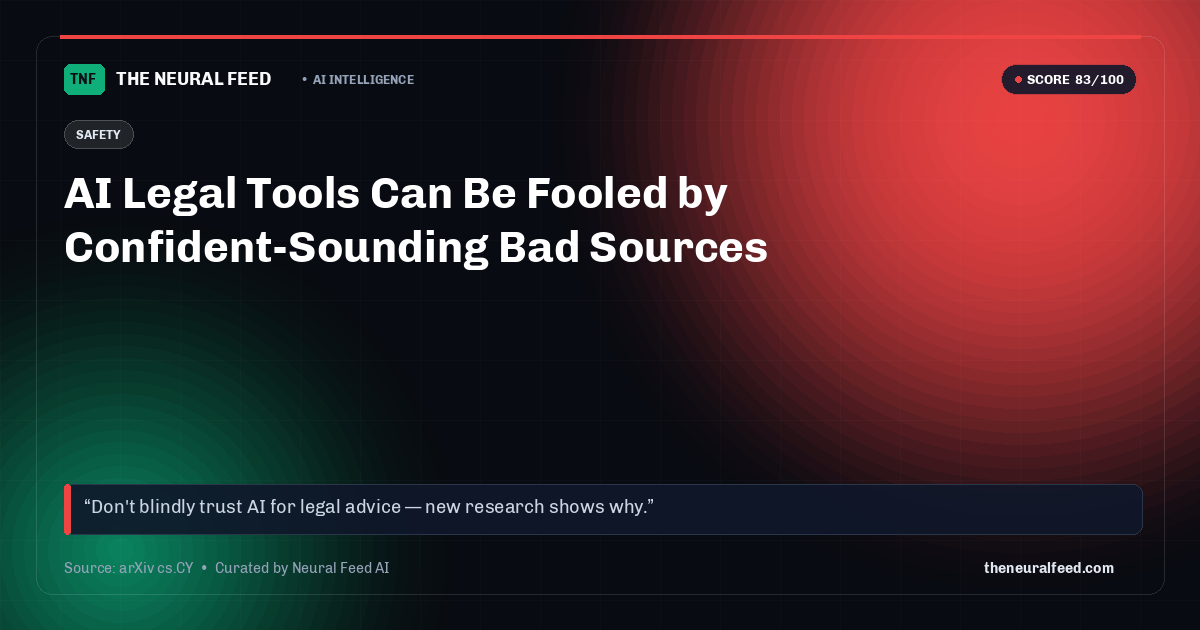 AI Legal Tools Can Be Fooled by Confident-Sounding Bad Sources
