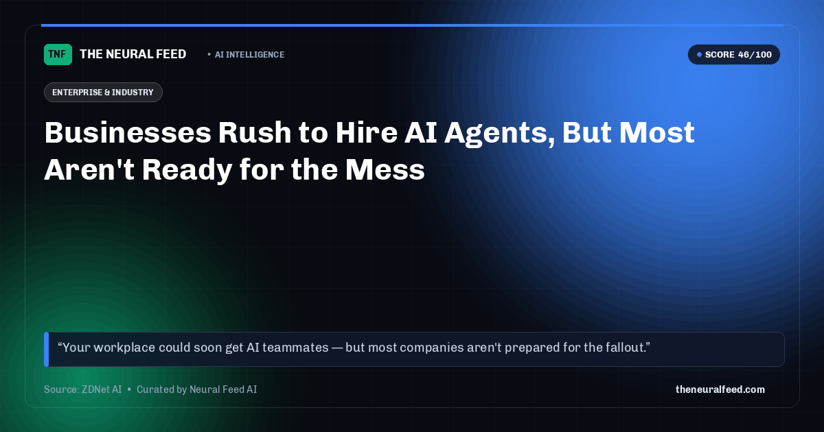 Businesses Rush to Hire AI Agents, But Most Aren't Ready for the Mess