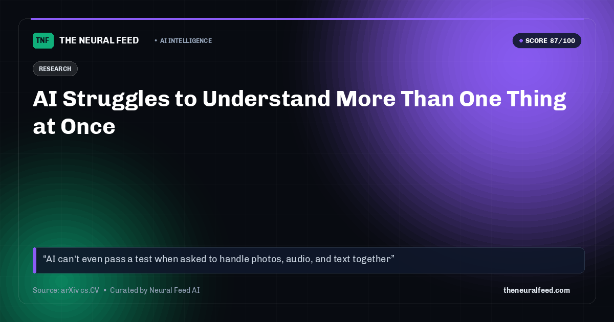 AI Struggles to Understand More Than One Thing at Once