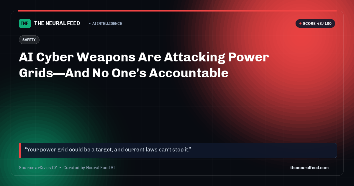 AI Cyber Weapons Are Attacking Power Grids—And No One's Accountable