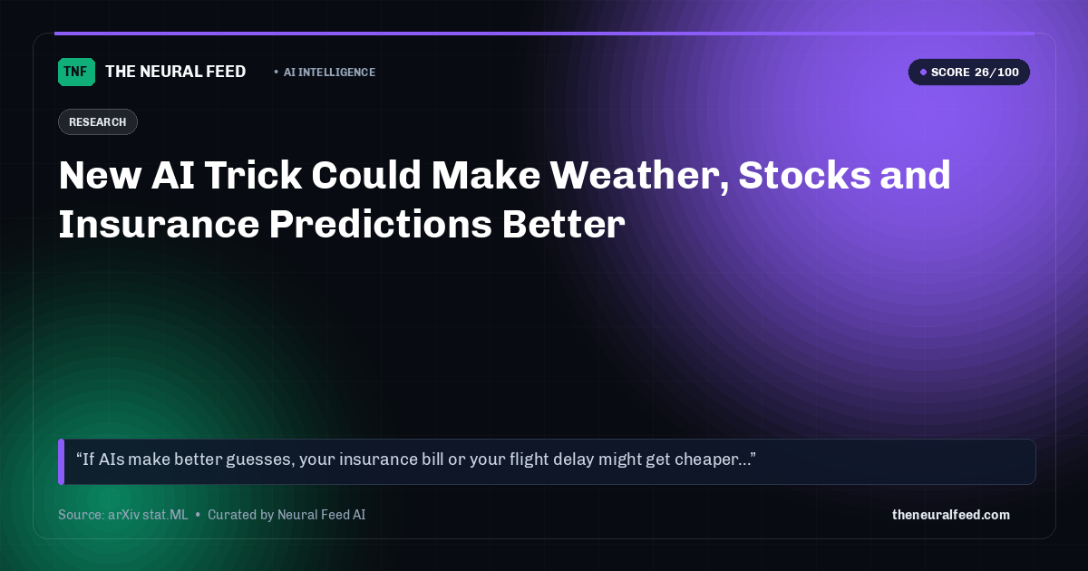New AI Trick Could Make Weather, Stocks and Insurance Predictions Better