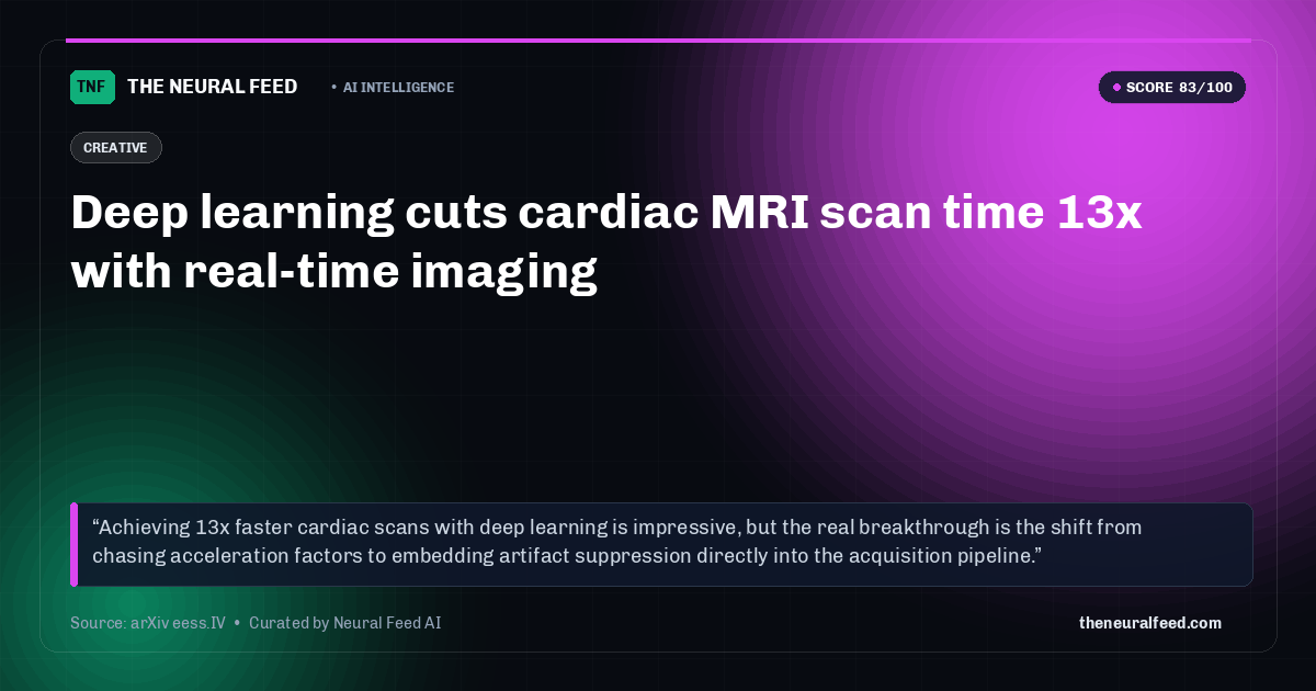Deep learning cuts cardiac MRI scan time 13x with real-time imaging