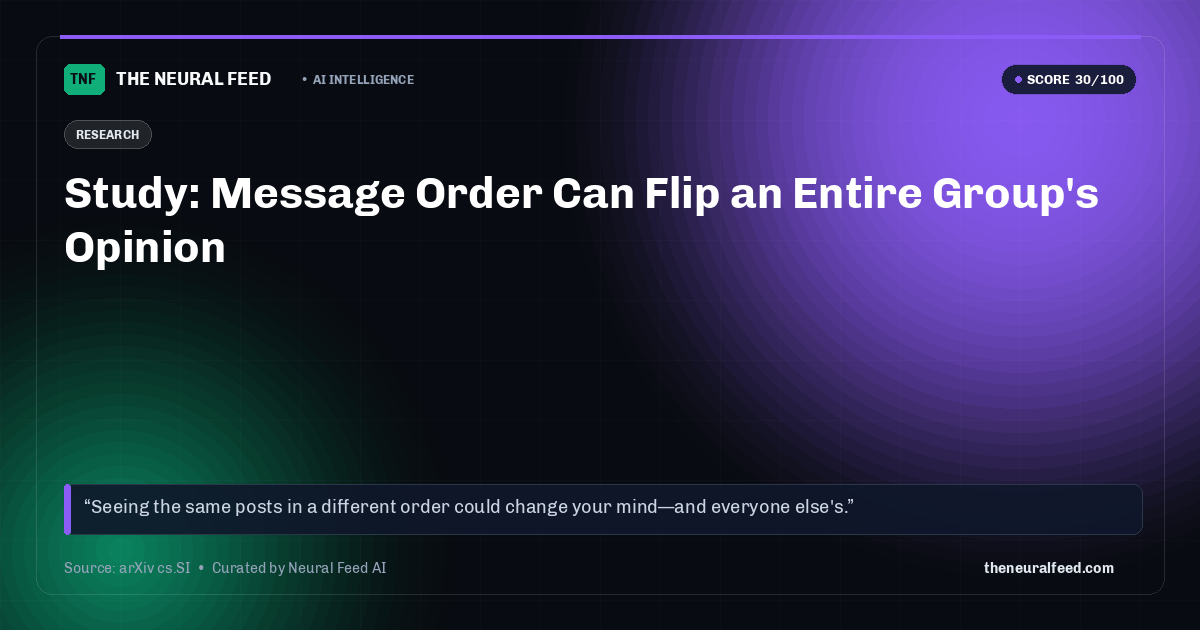 Study: Message Order Can Flip an Entire Group's Opinion