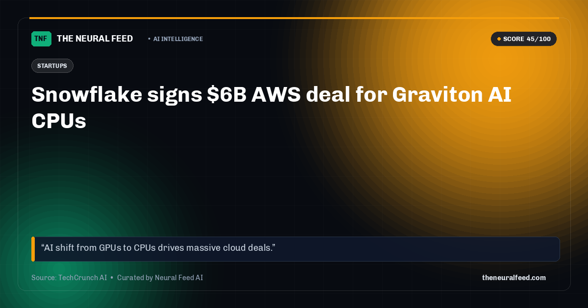 Snowflake signs $6B AWS deal for Graviton AI CPUs