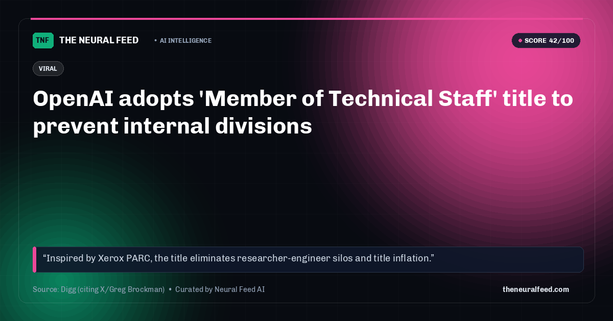 OpenAI adopts 'Member of Technical Staff' title to prevent internal divisions