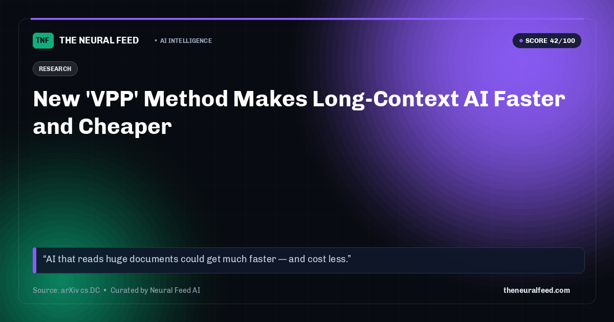 New 'VPP' Method Makes Long-Context AI Faster and Cheaper