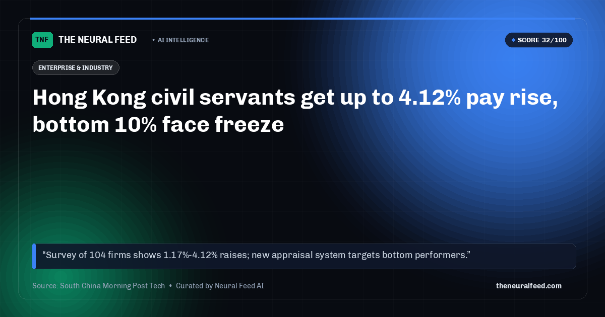 Hong Kong civil servants get up to 4.12% pay rise, bottom 10% face freeze