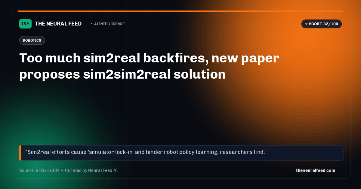 Too much sim2real backfires, new paper proposes sim2sim2real solution