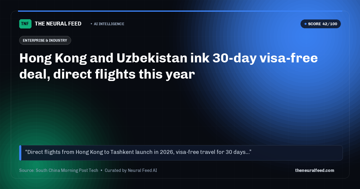 Hong Kong and Uzbekistan ink 30-day visa-free deal, direct flights this year