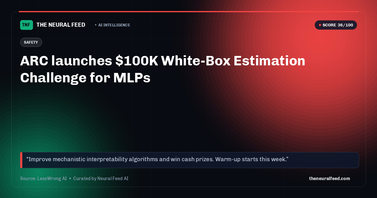 ARC launches $100K White-Box Estimation Challenge for MLPs