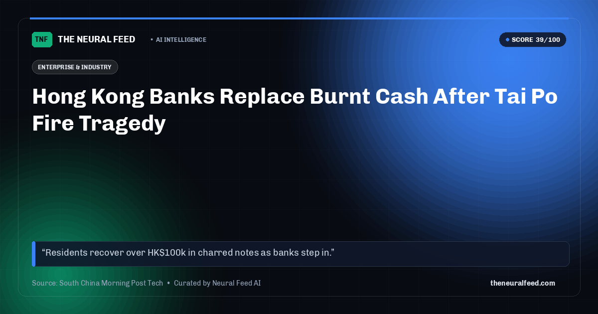 Hong Kong Banks Replace Burnt Cash After Tai Po Fire Tragedy