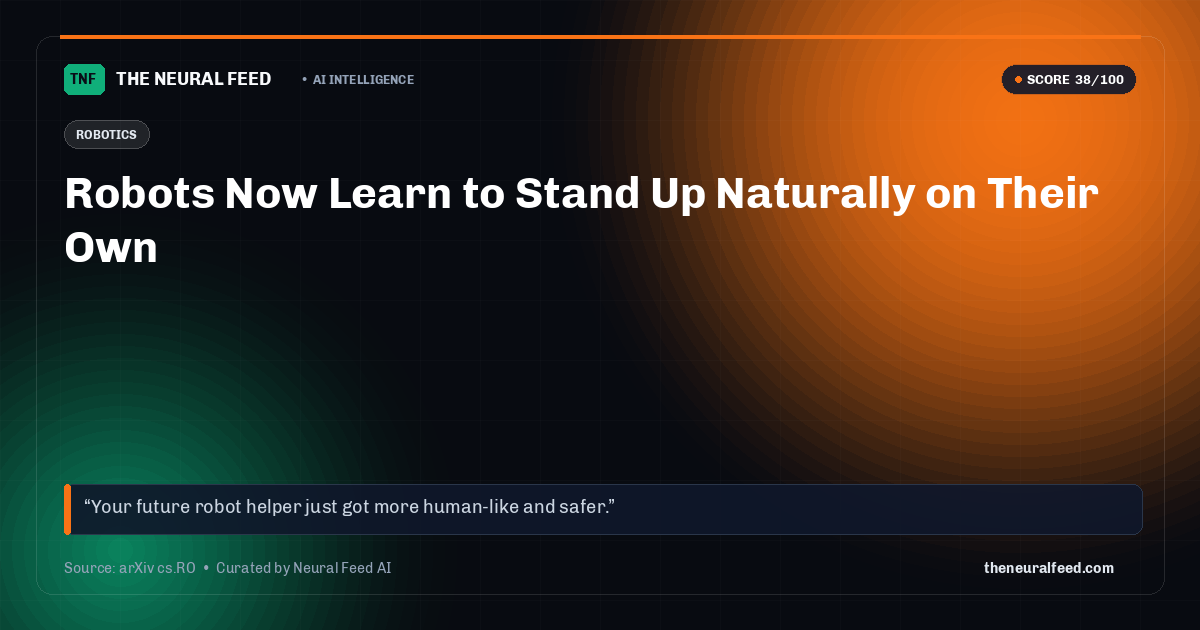 Robots Now Learn to Stand Up Naturally on Their Own