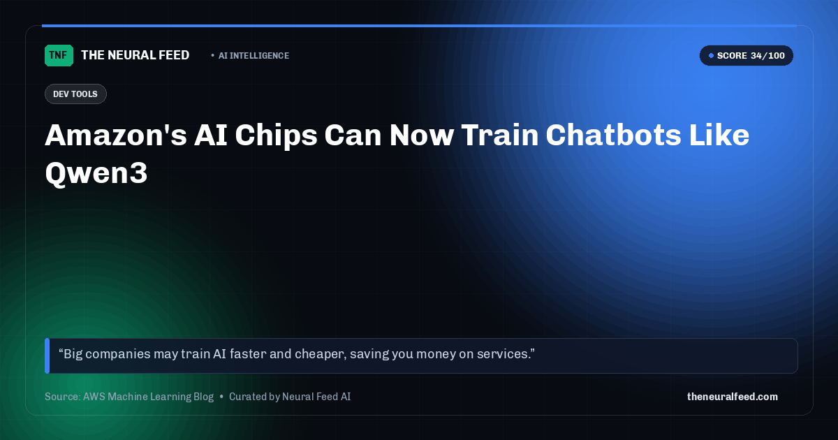 Amazon's AI Chips Can Now Train Chatbots Like Qwen3