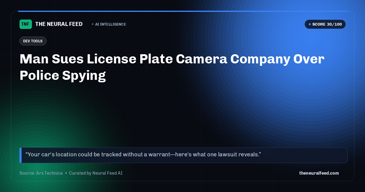 Man Sues License Plate Camera Company Over Police Spying