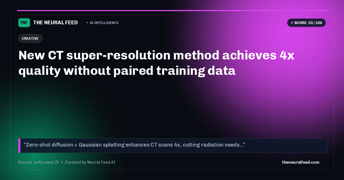 New CT super-resolution method achieves 4x quality without paired training data