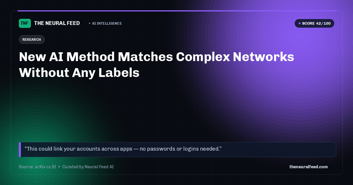 New AI Method Matches Complex Networks Without Any Labels