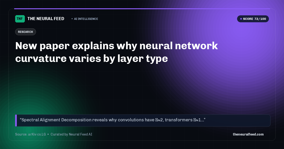 New paper explains why neural network curvature varies by layer type