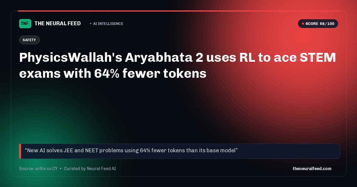 PhysicsWallah's Aryabhata 2 uses RL to ace STEM exams with 64% fewer tokens